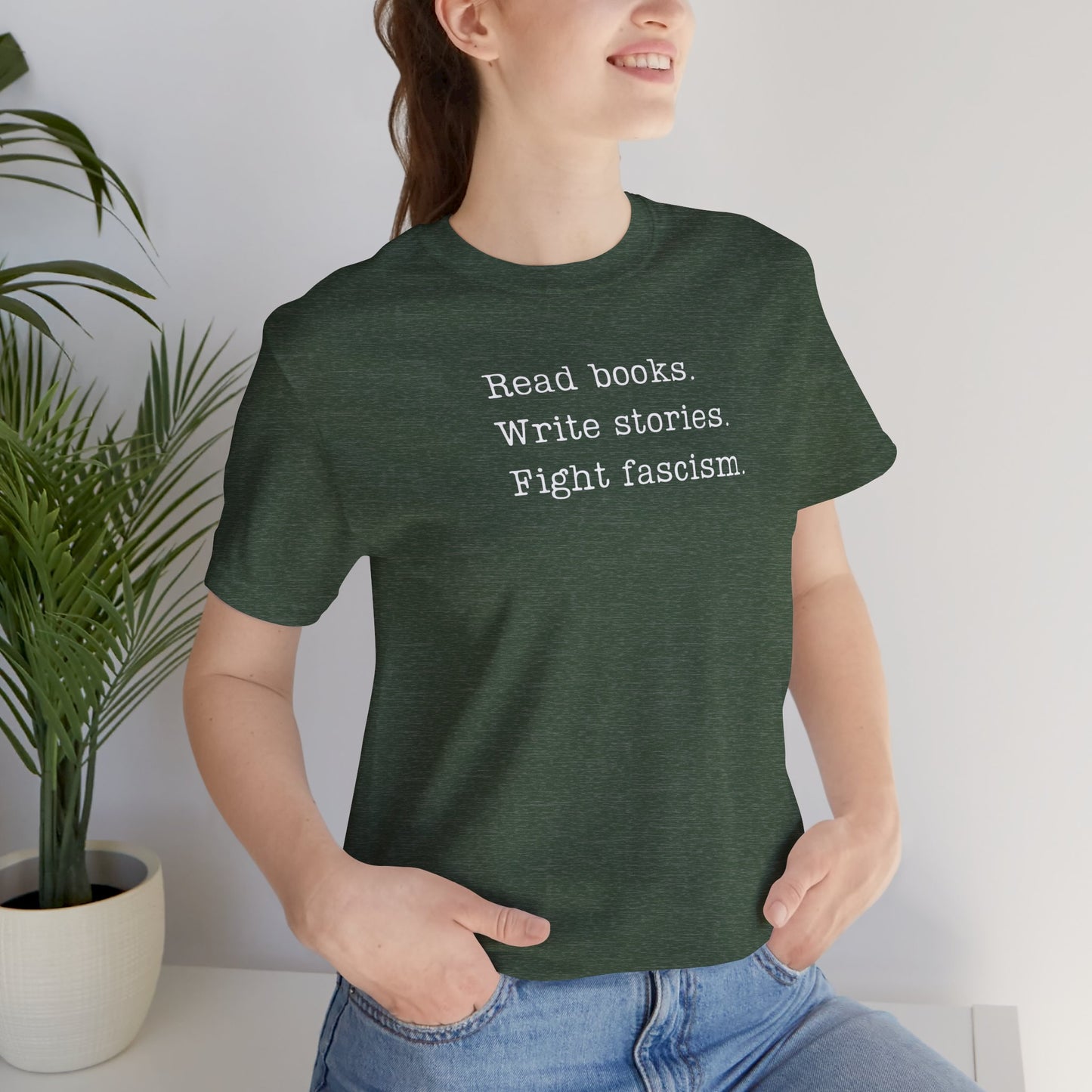 Read Books, Write Stories, Fight Fascism Unisex Tee