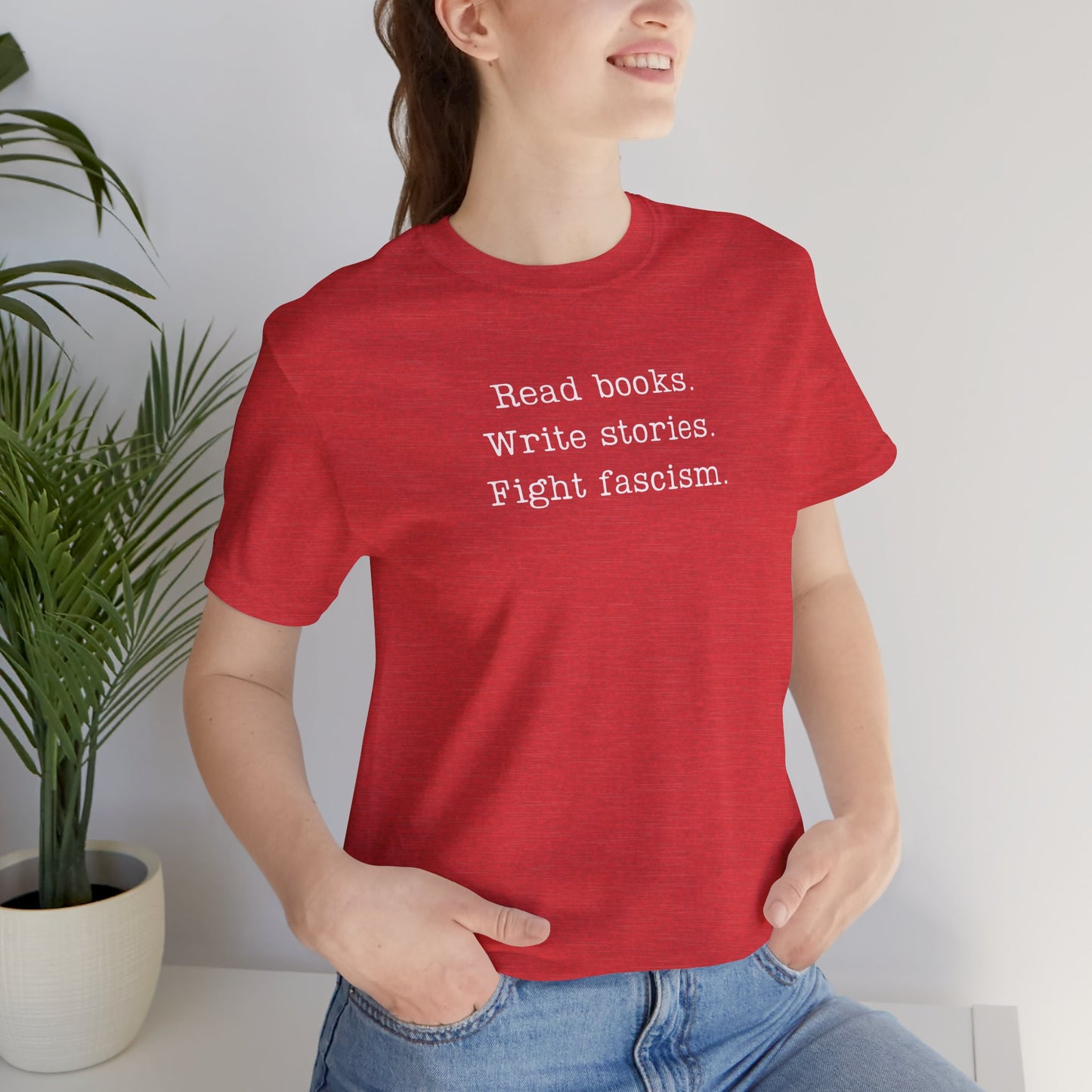 Read Books Write Stories Fight Fascism T-Shirt | Anti-Fascist Protest Tee | Literary Resistance |  ACLU Donation