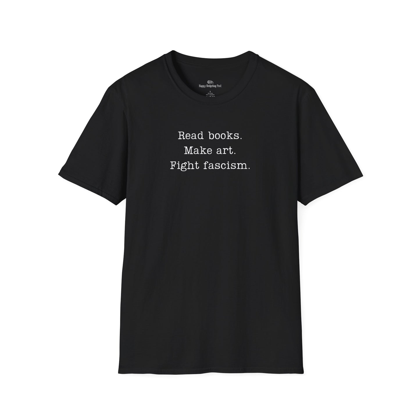 Read Books Make Art Fight Fascism T-Shirt  | Creative Resistance |  ACLU Donation