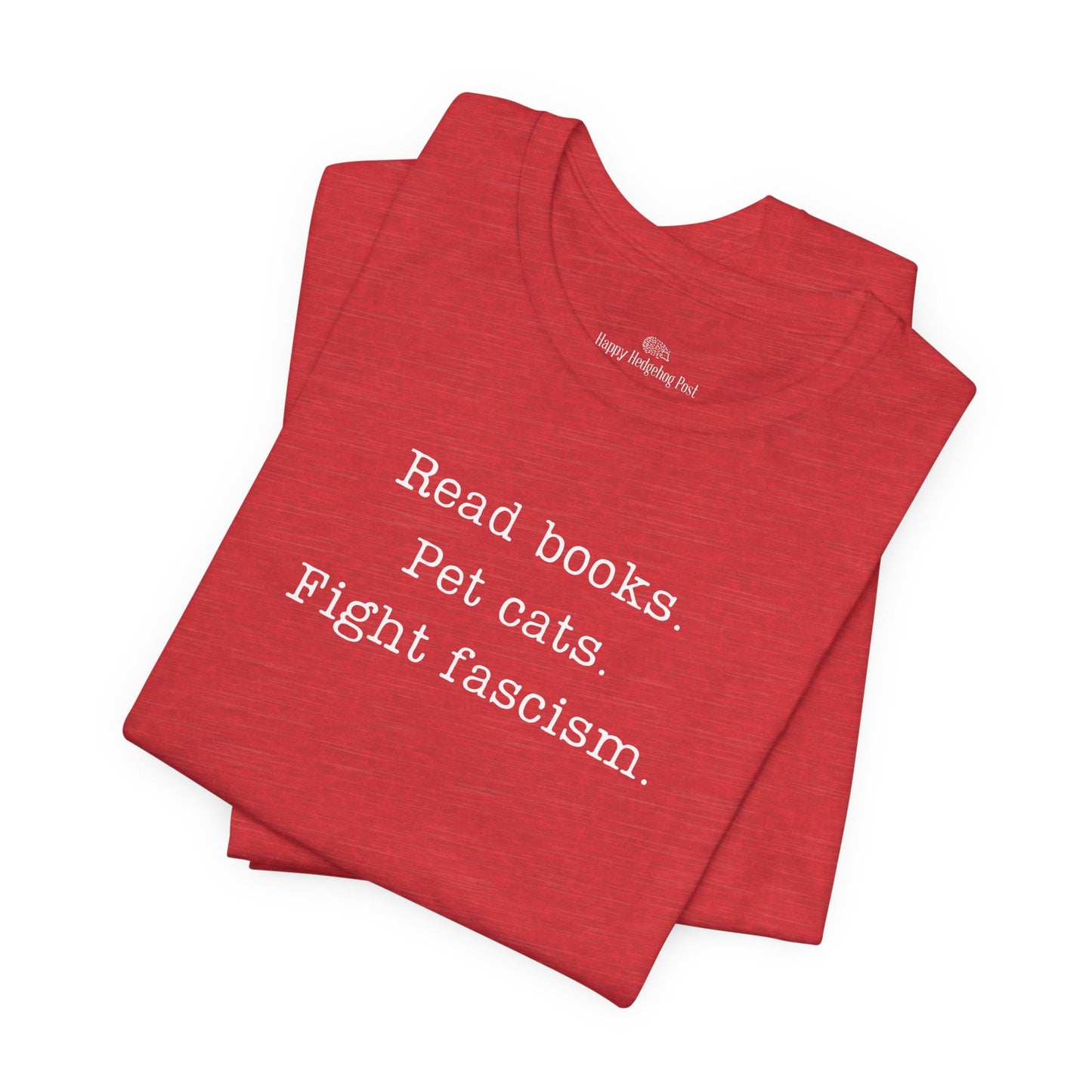 Read Books Pet Cats Fight Fascism T-Shirt | Anti-Fascist Activist Tee | Cat Lover Resistance | ACLU Donation