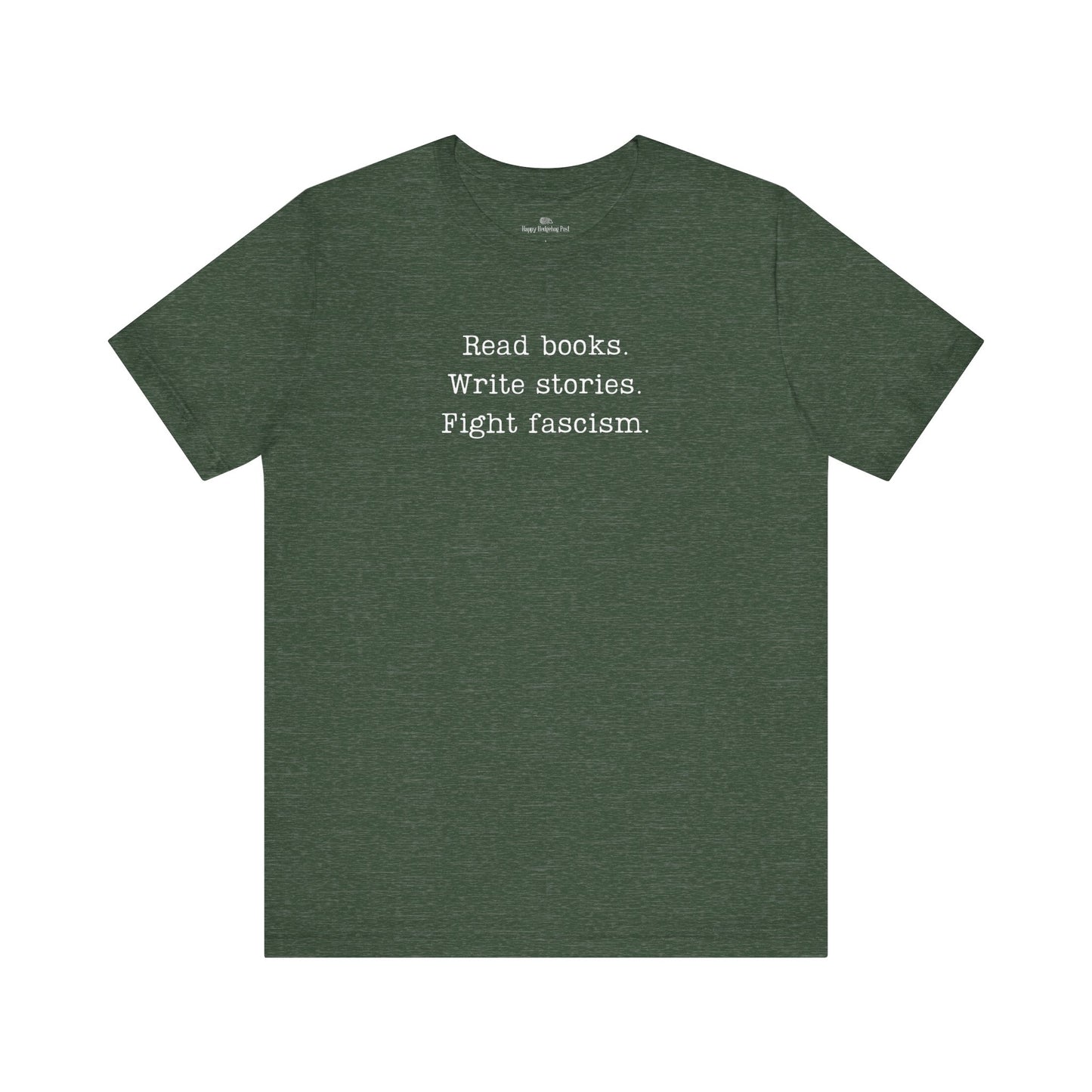 Read Books Write Stories Fight Fascism T-Shirt | Anti-Fascist Protest Tee | Literary Resistance |  ACLU Donation