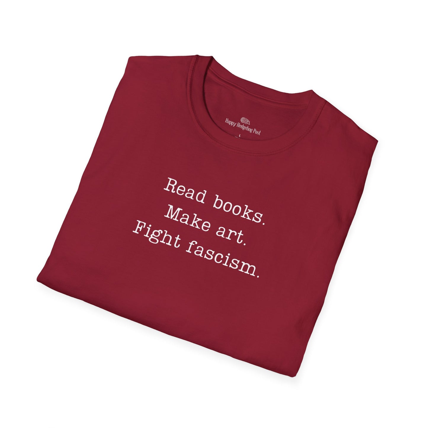 Read Books Make Art Fight Fascism T-Shirt  | Creative Resistance |  ACLU Donation