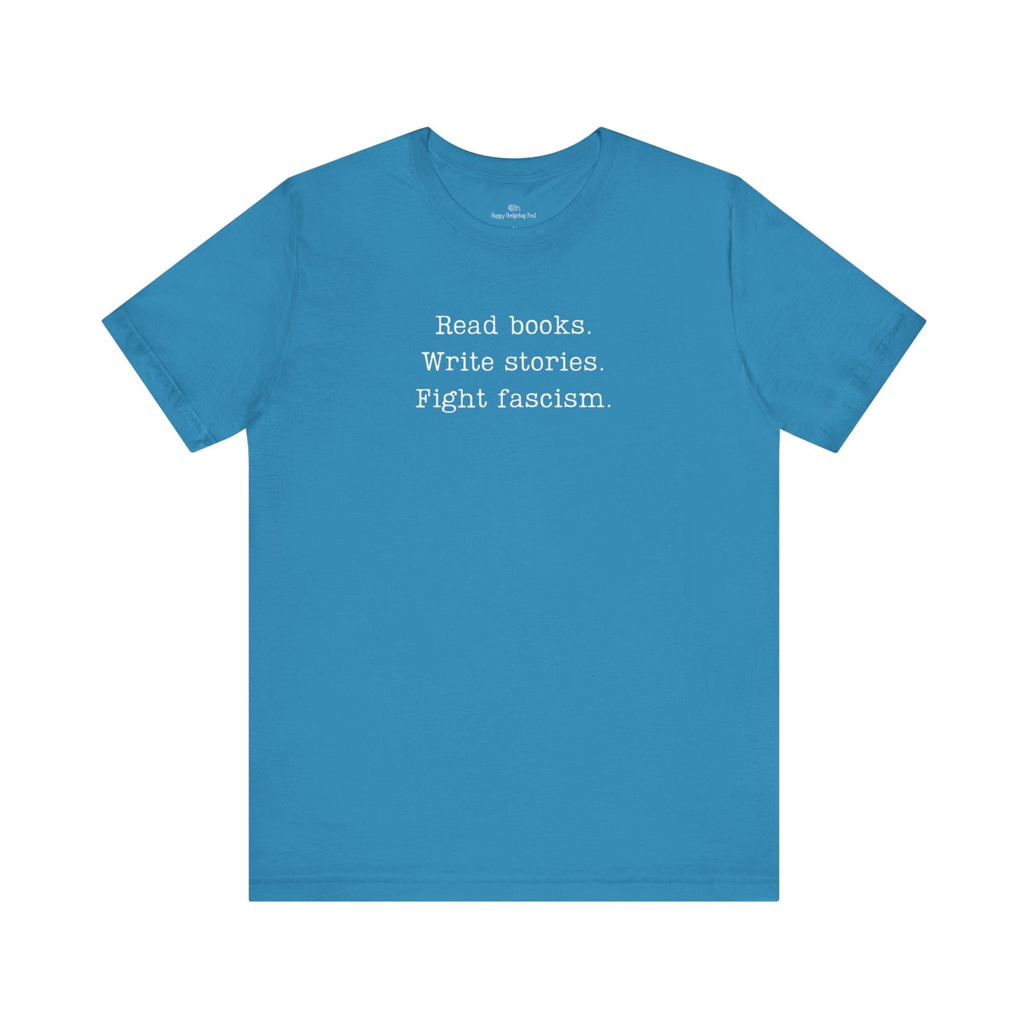 Read Books Write Stories Fight Fascism T-Shirt | Anti-Fascist Protest Tee | Literary Resistance |  ACLU Donation