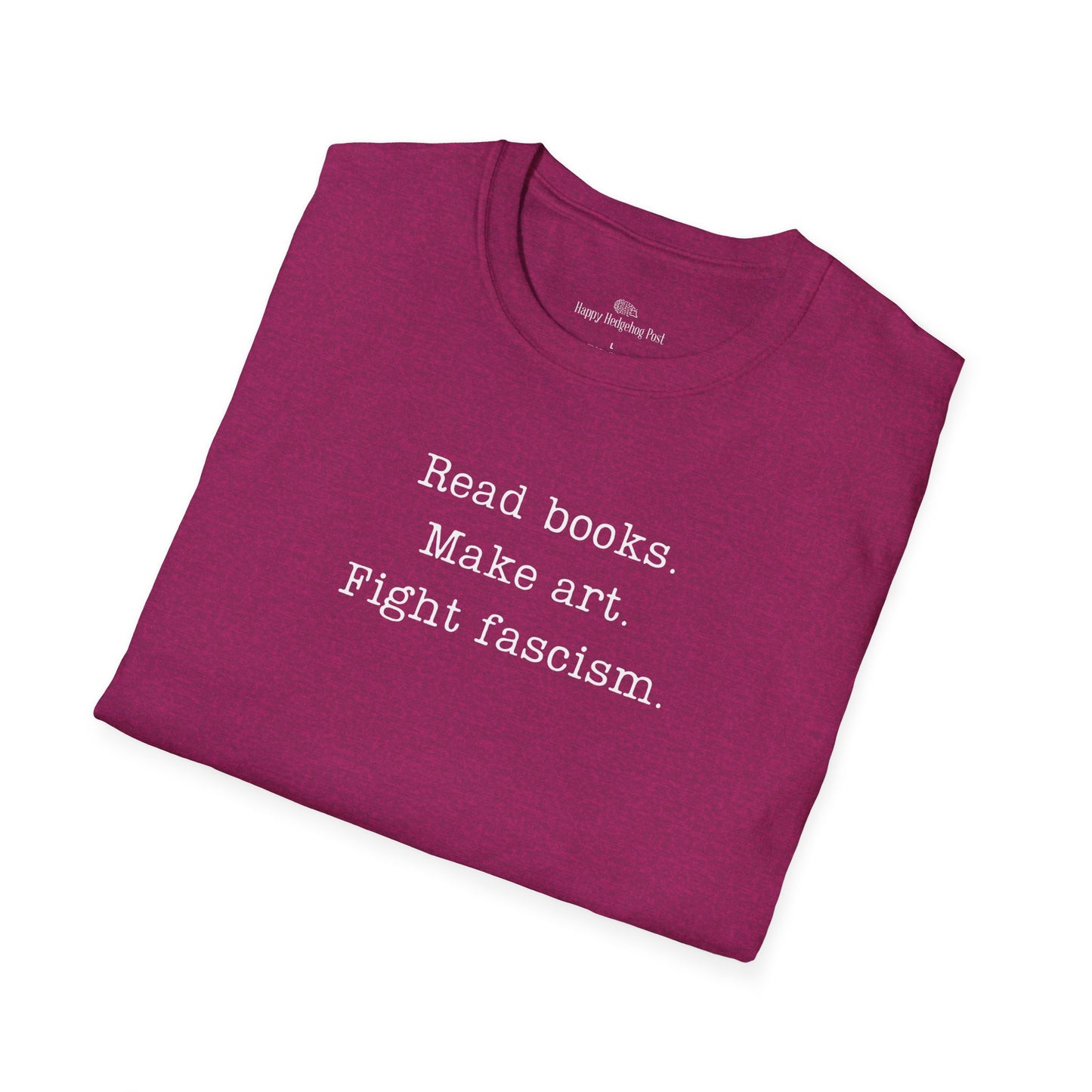 Read Books Make Art Fight Fascism T-Shirt  | Creative Resistance |  ACLU Donation