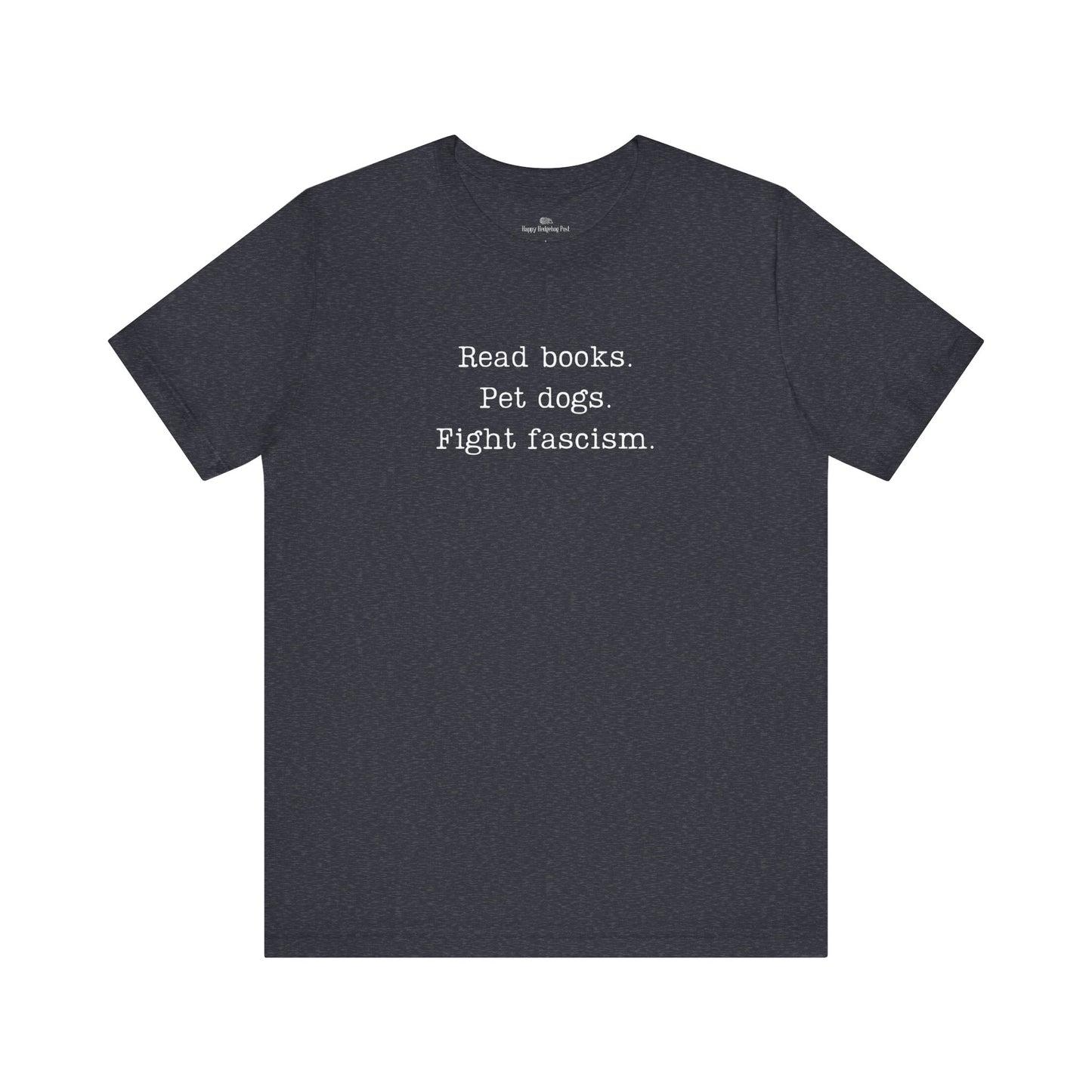 Read Books Pet Dogs Fight Fascism T-Shirt | Anti-Fascist Activist Tee | Dog Lover Resistance | ACLU Donation
