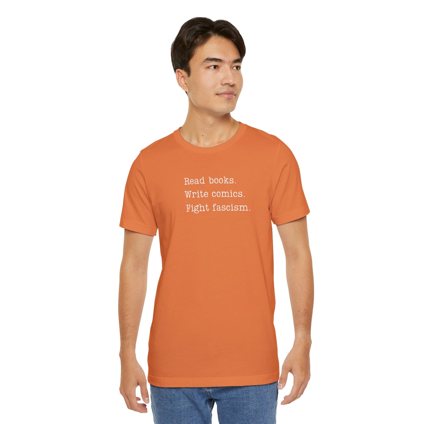 Read Books, Write Comics, Fight Fascism Unisex Shirt
