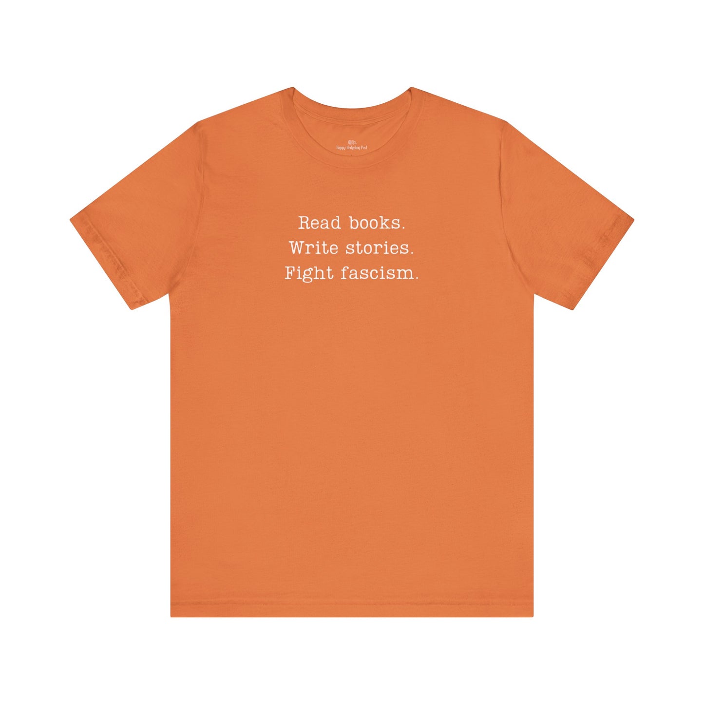 Read Books Write Stories Fight Fascism T-Shirt | Anti-Fascist Protest Tee | Literary Resistance |  ACLU Donation