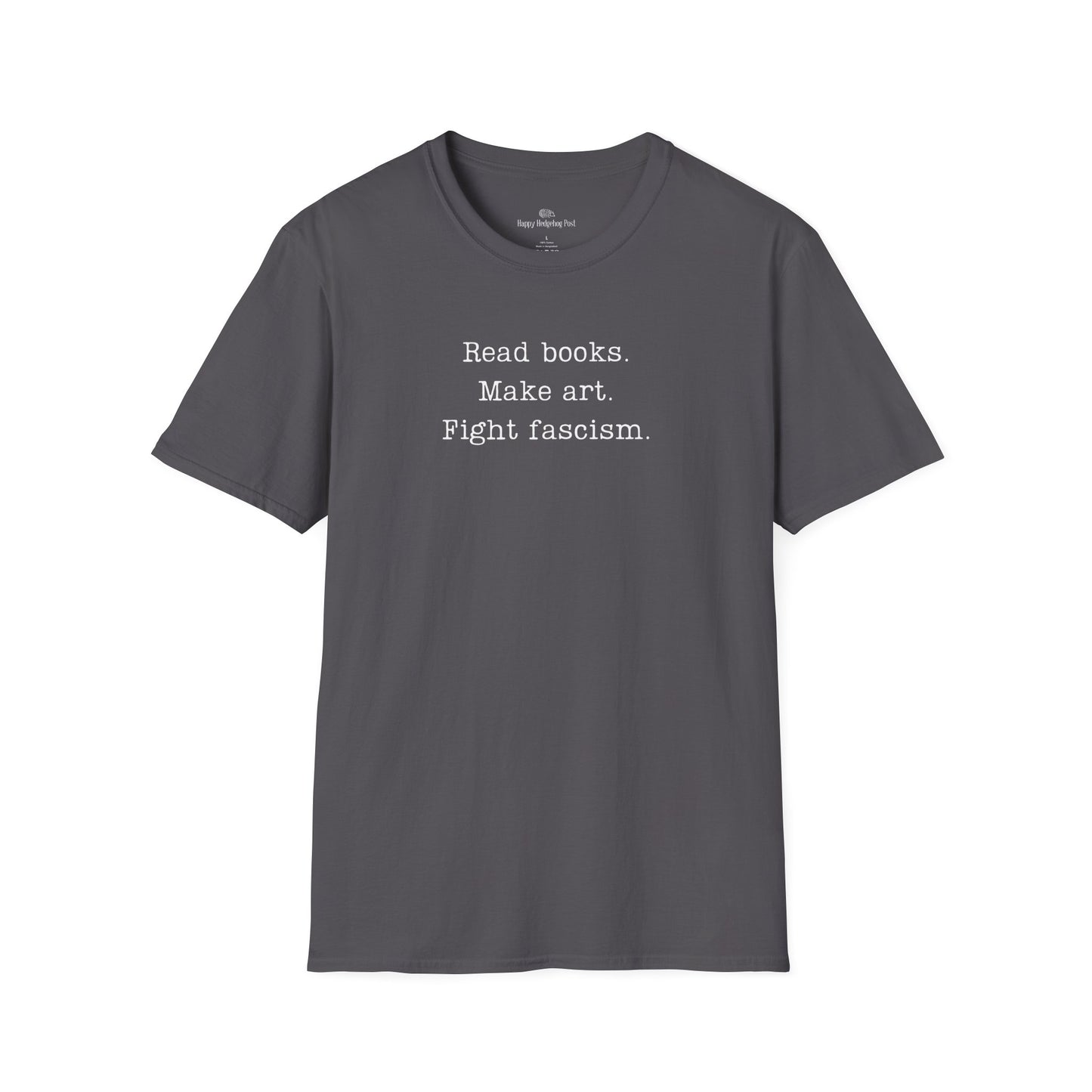 Read Books Make Art Fight Fascism T-Shirt  | Creative Resistance |  ACLU Donation
