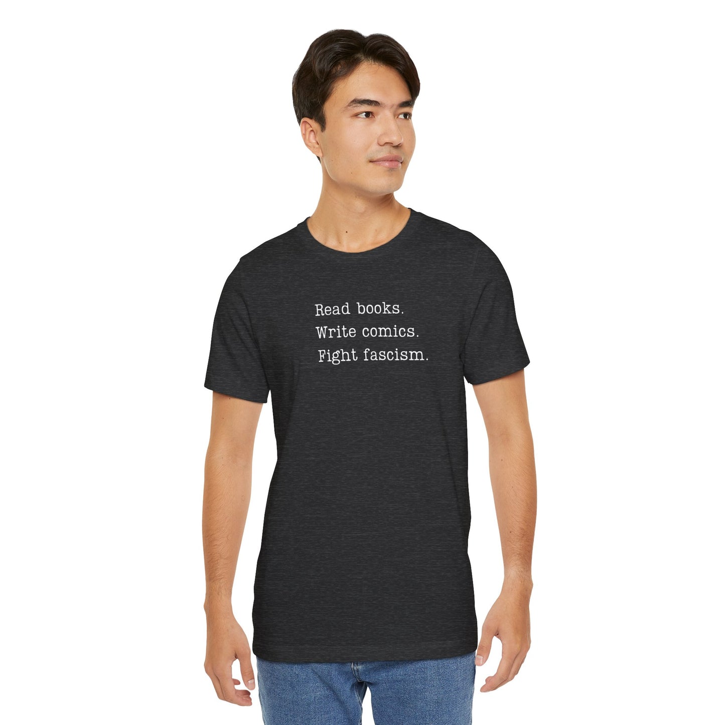 Read Books, Write Comics, Fight Fascism Unisex Shirt