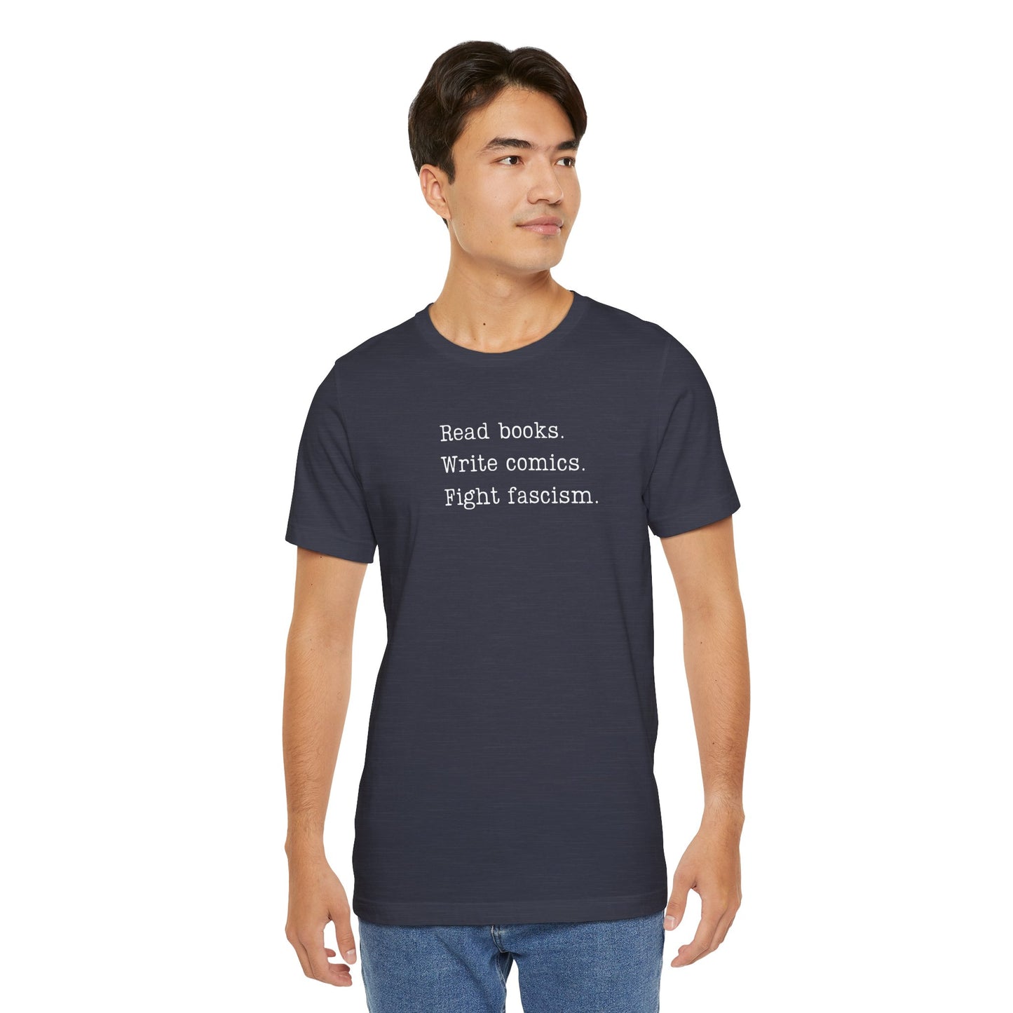 Read Books, Write Comics, Fight Fascism Unisex Shirt