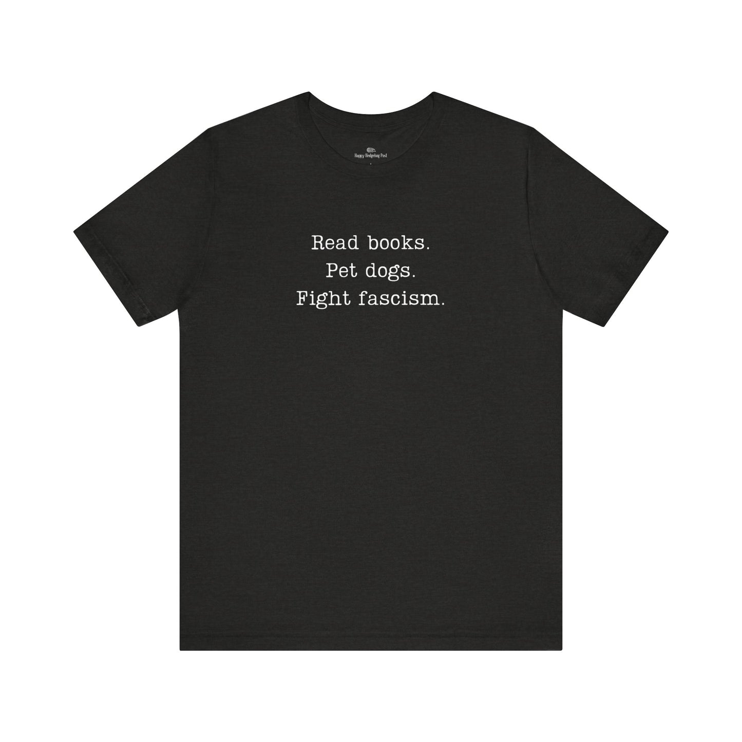 Read Books Pet Dogs Fight Fascism T-Shirt | Anti-Fascist Activist Tee | Dog Lover Resistance | ACLU Donation
