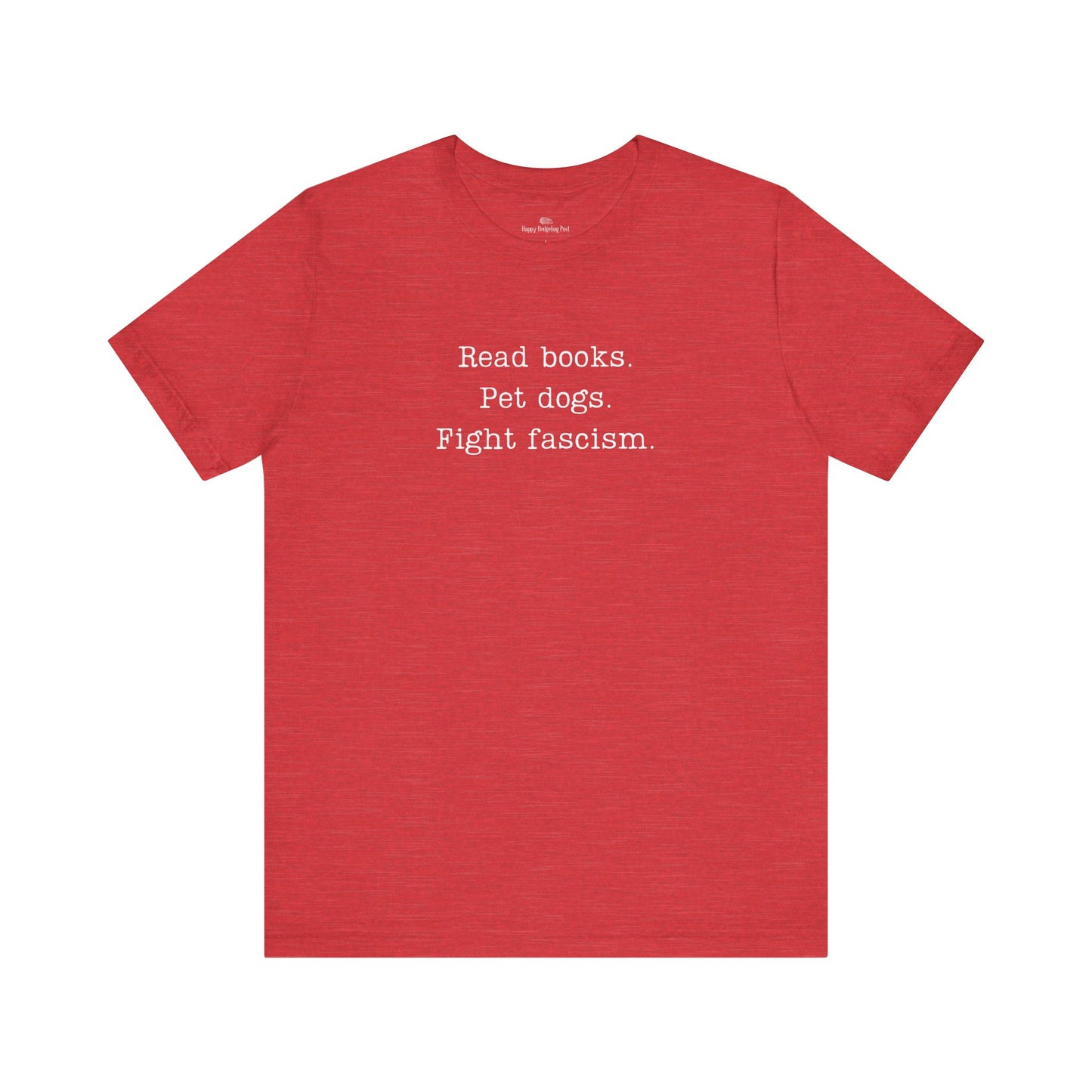 Read Books Pet Dogs Fight Fascism T-Shirt | Anti-Fascist Activist Tee | Dog Lover Resistance | ACLU Donation