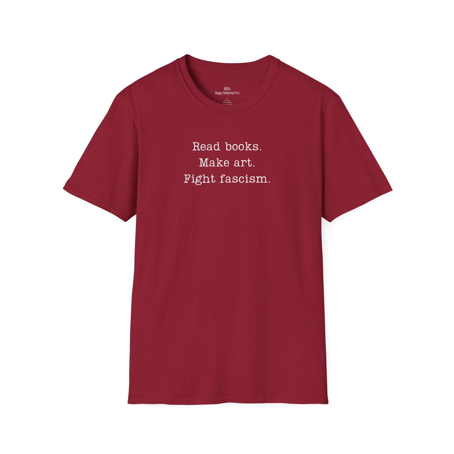 Read Books Make Art Fight Fascism T-Shirt  | Creative Resistance |  ACLU Donation