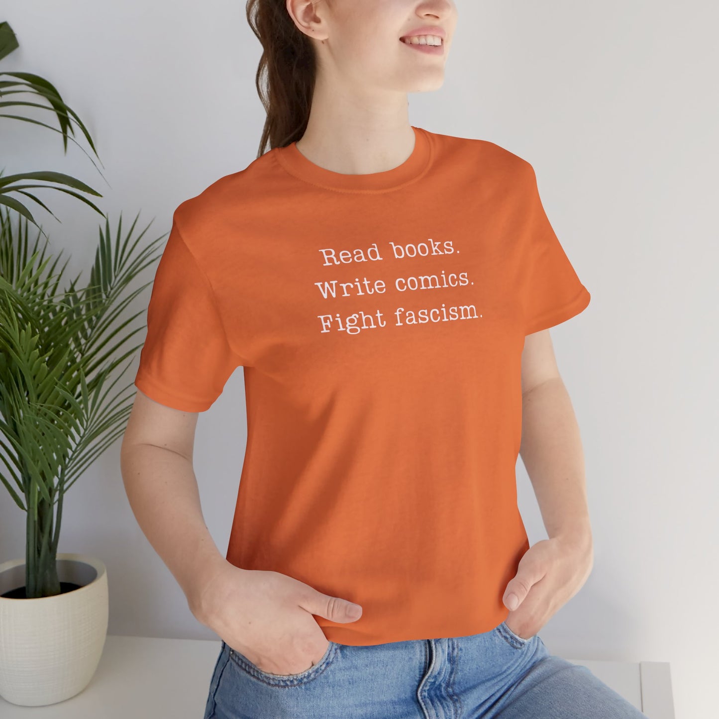 Read Books Write Comics Fight Fascism T-Shirt | Anti-Fascist Activist Tee | Literary Resistance |  ACLU Donation