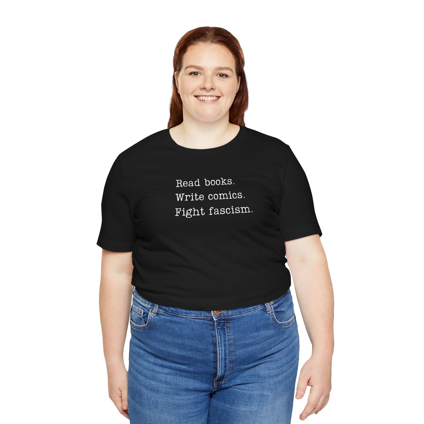 Read Books, Write Comics, Fight Fascism Unisex Shirt