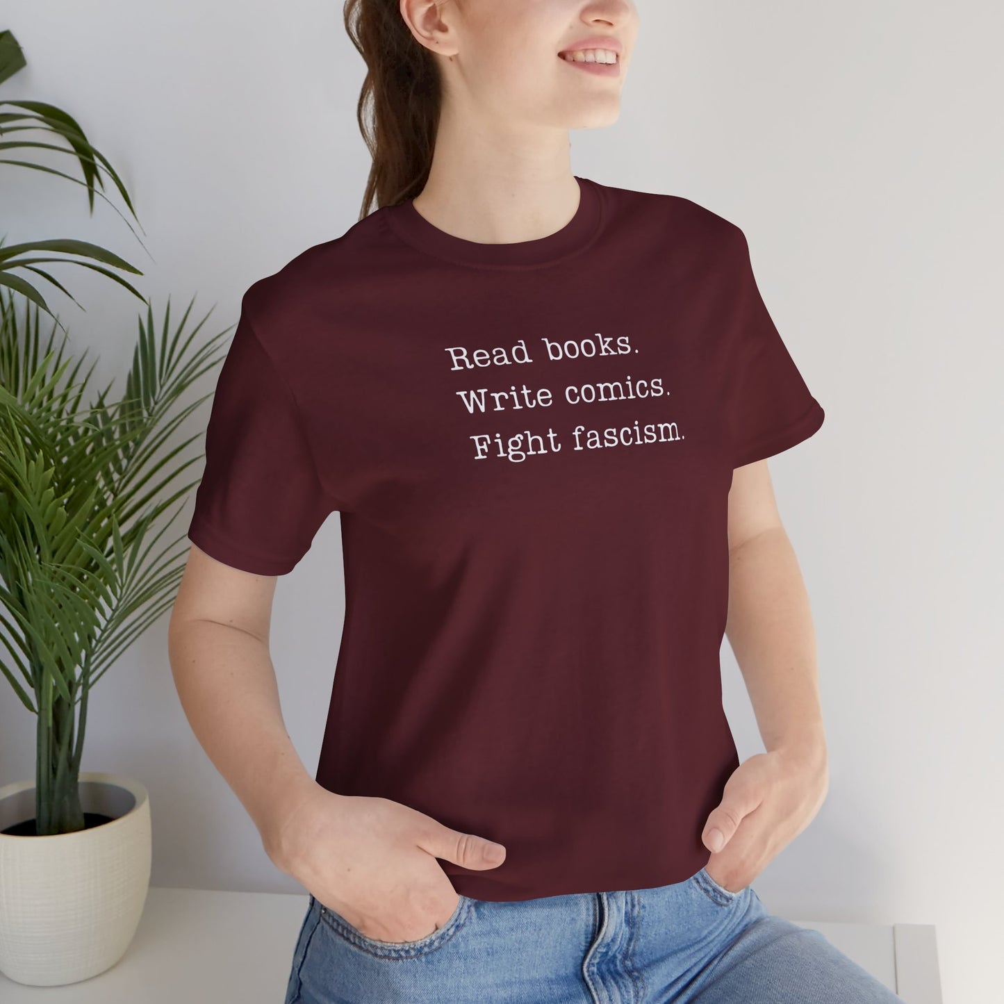 Read Books, Write Comics, Fight Fascism Unisex Shirt