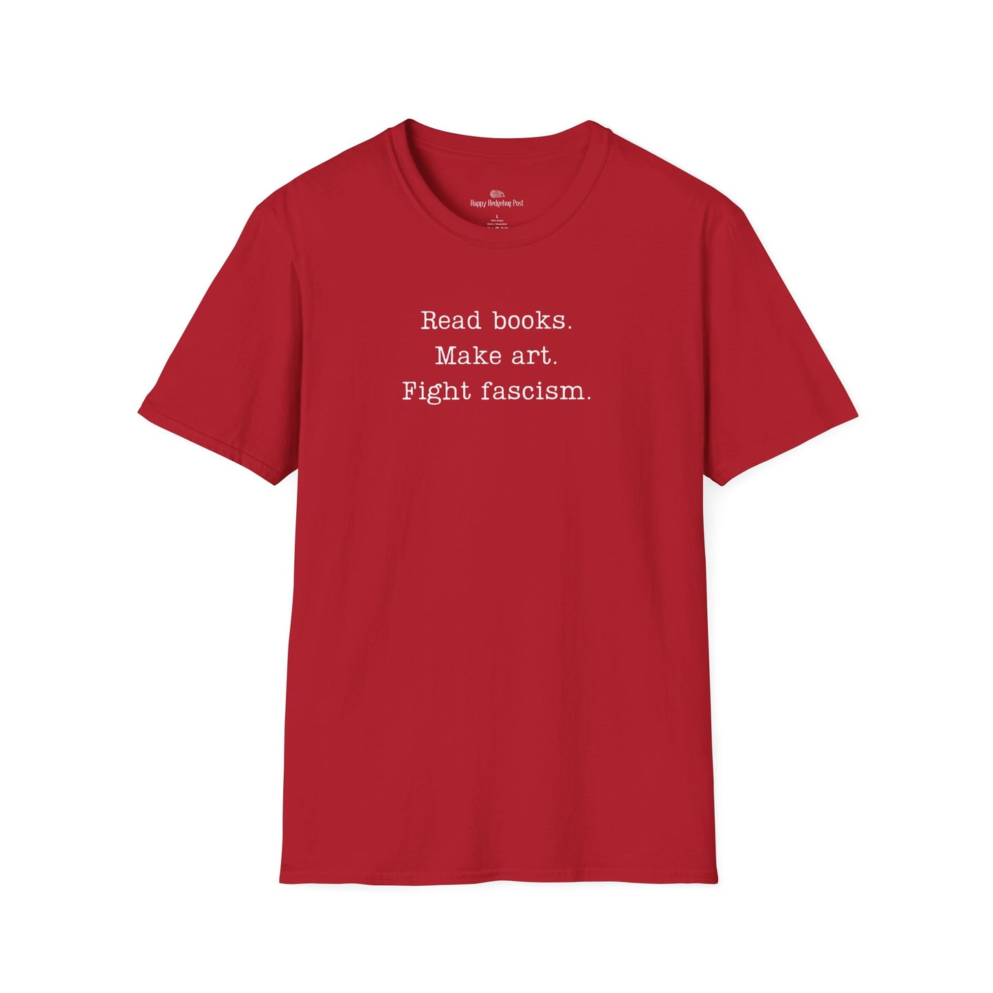 Read Books Make Art Fight Fascism T-Shirt  | Creative Resistance |  ACLU Donation