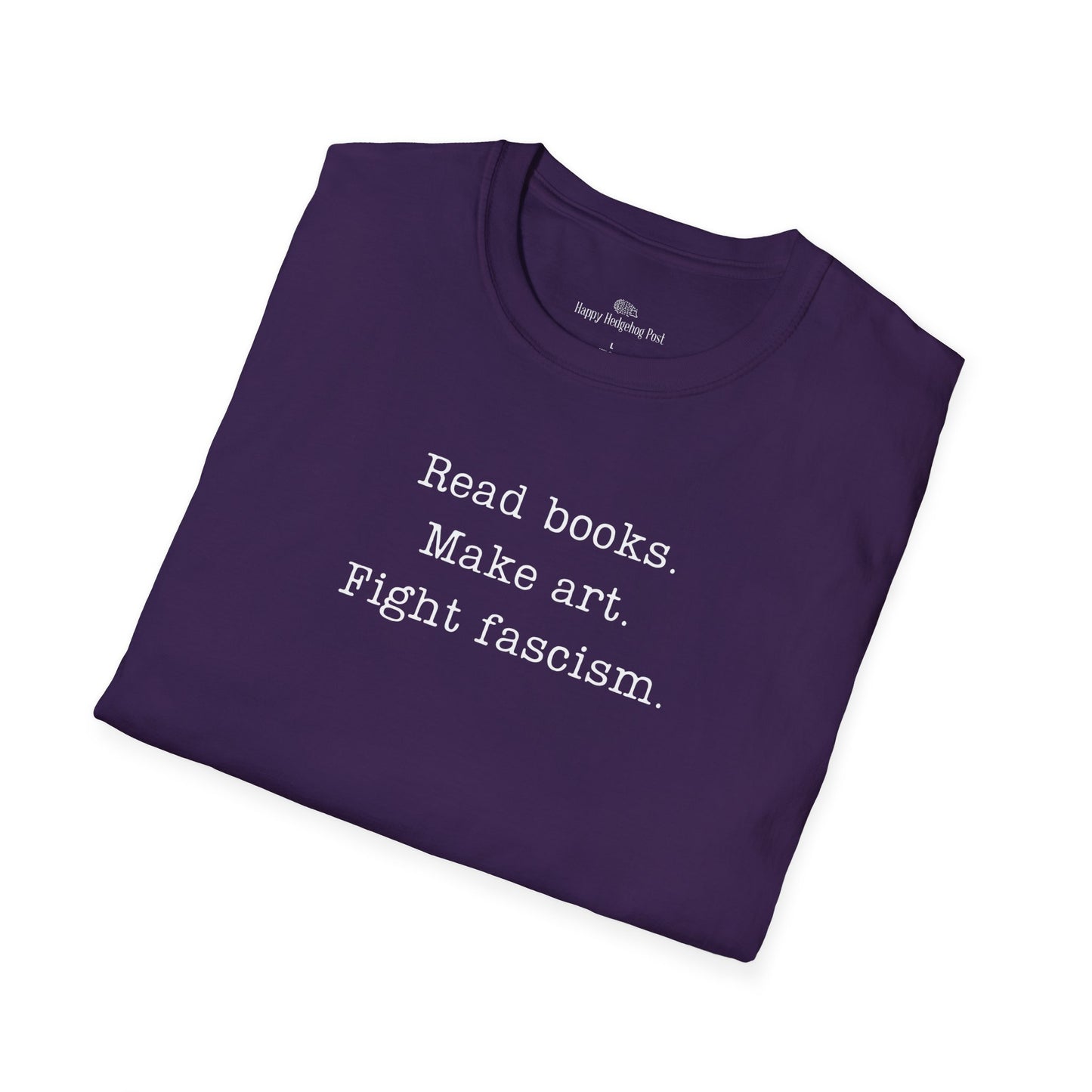 Read Books Make Art Fight Fascism T-Shirt  | Creative Resistance |  ACLU Donation