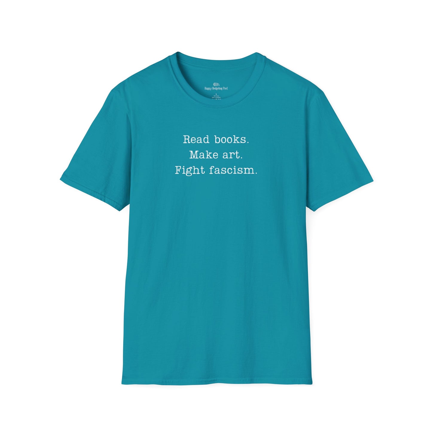 Read Books Make Art Fight Fascism T-Shirt  | Creative Resistance |  ACLU Donation