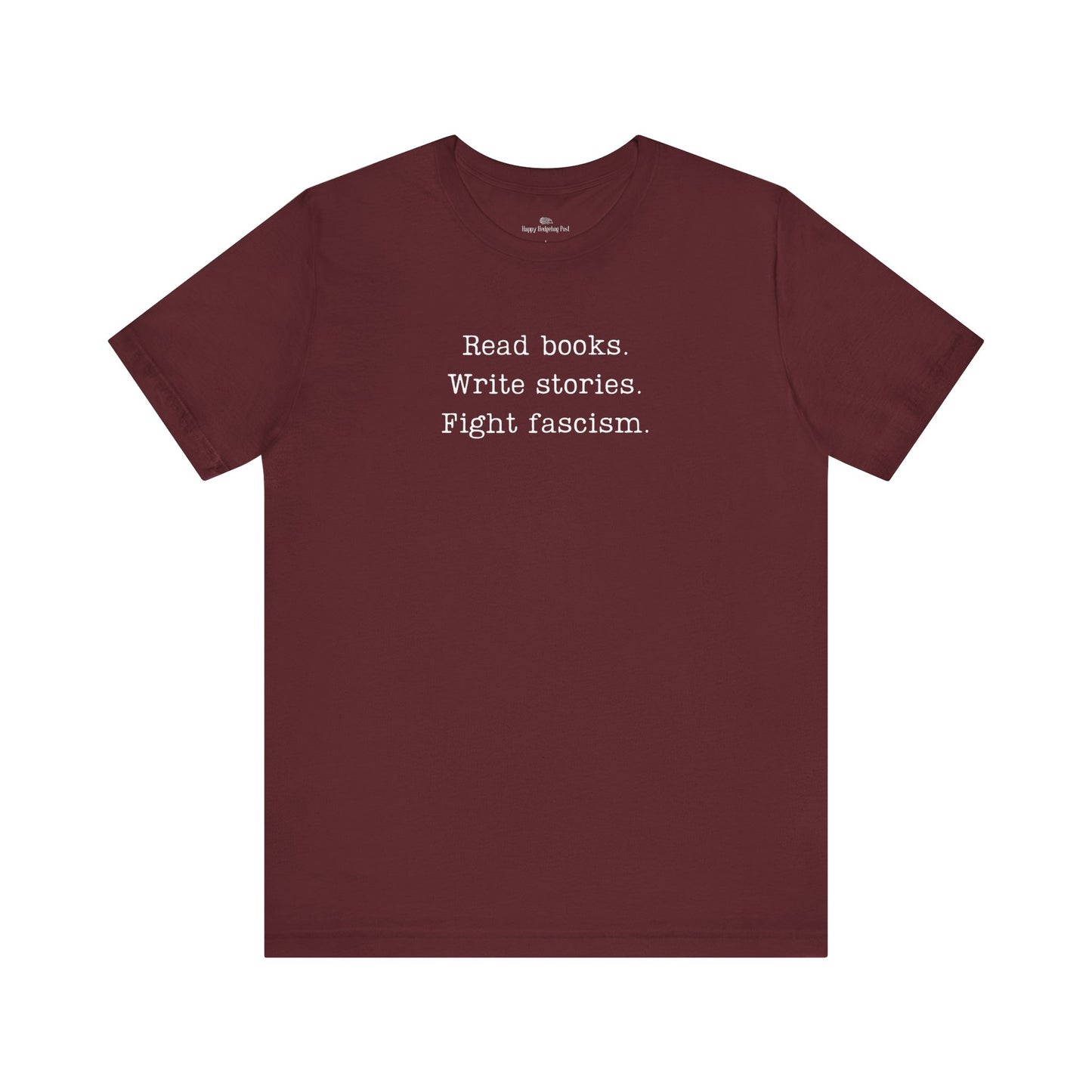 Read Books Write Stories Fight Fascism T-Shirt | Anti-Fascist Protest Tee | Literary Resistance |  ACLU Donation