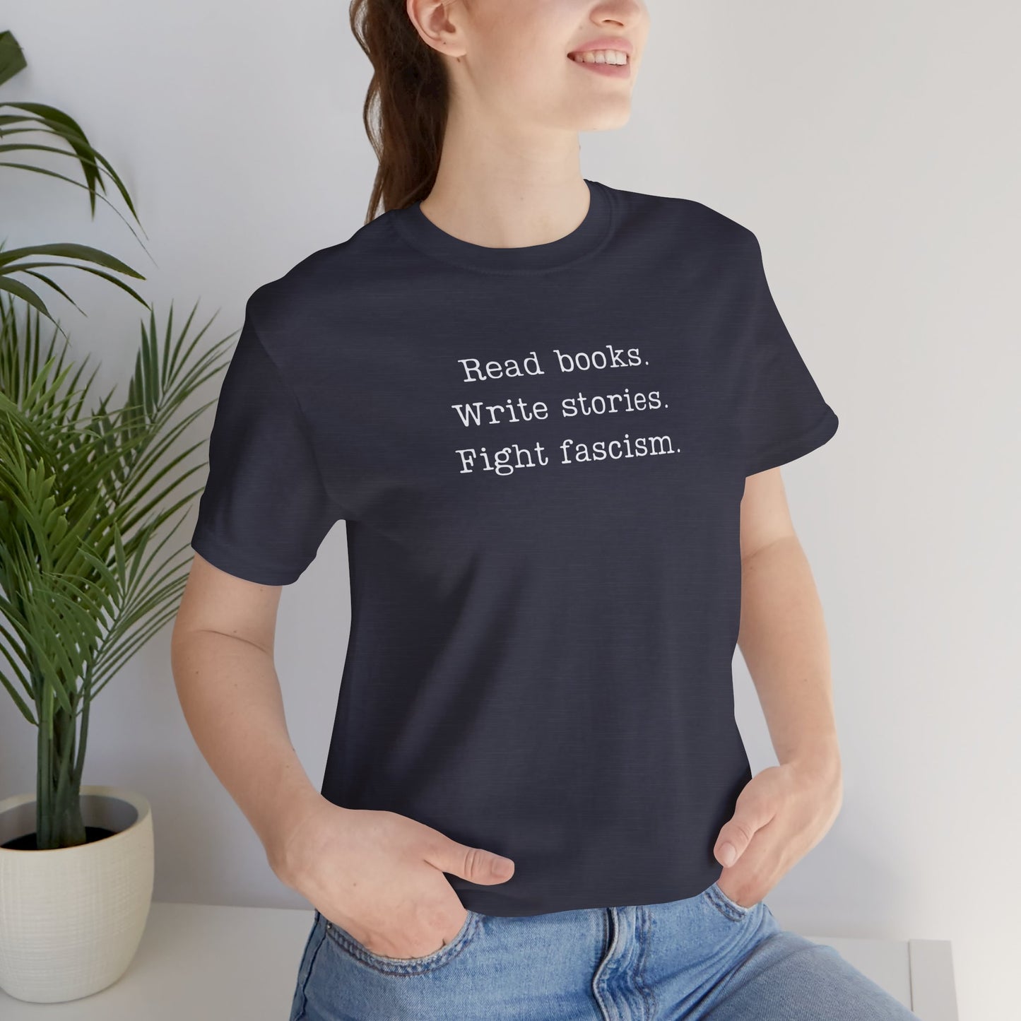 Read Books Write Stories Fight Fascism T-Shirt | Anti-Fascist Protest Tee | Literary Resistance |  ACLU Donation