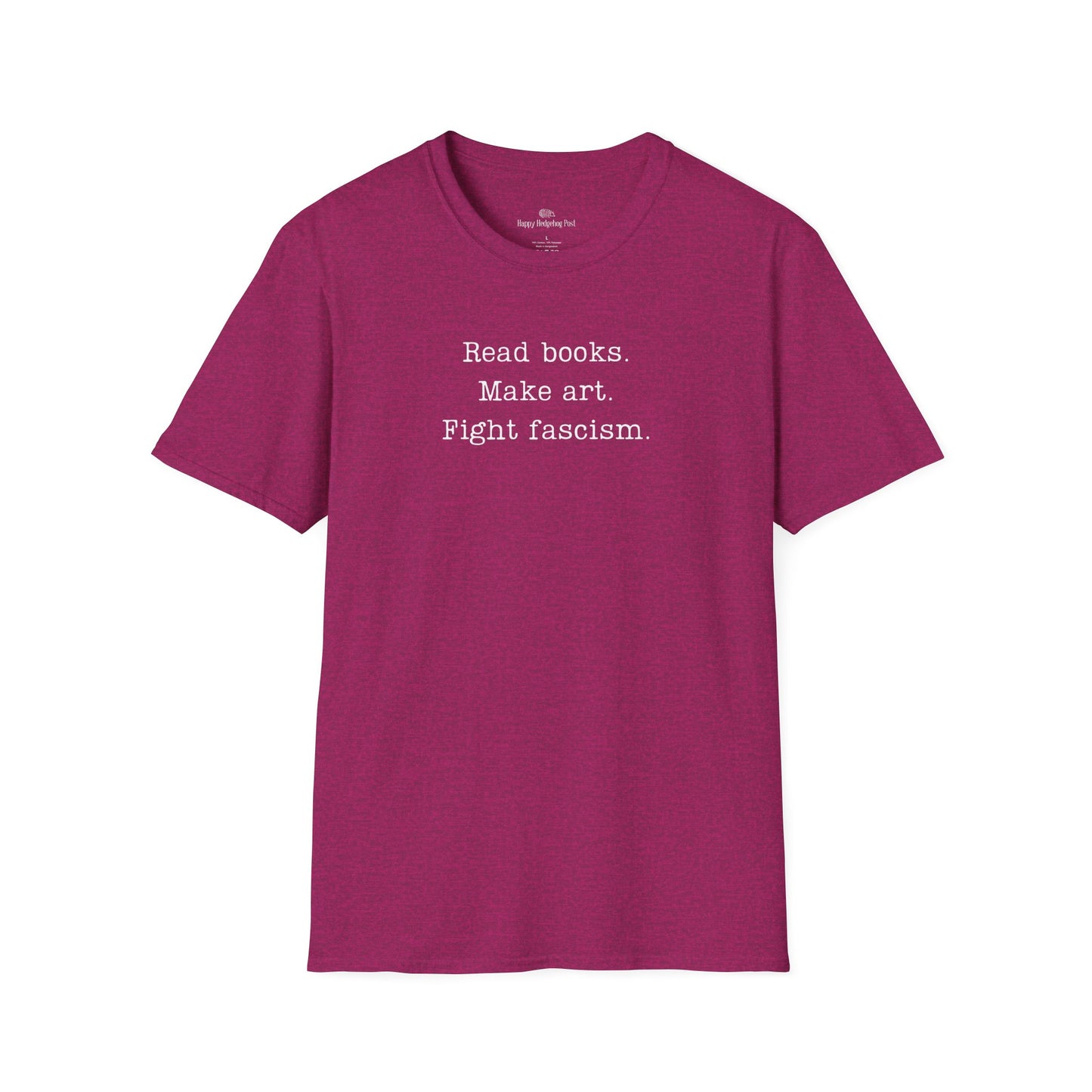 Read Books Make Art Fight Fascism T-Shirt  | Creative Resistance |  ACLU Donation