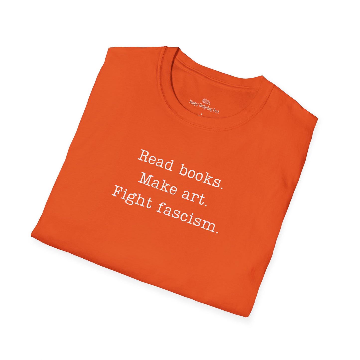 Read Books Make Art Fight Fascism T-Shirt  | Creative Resistance |  ACLU Donation