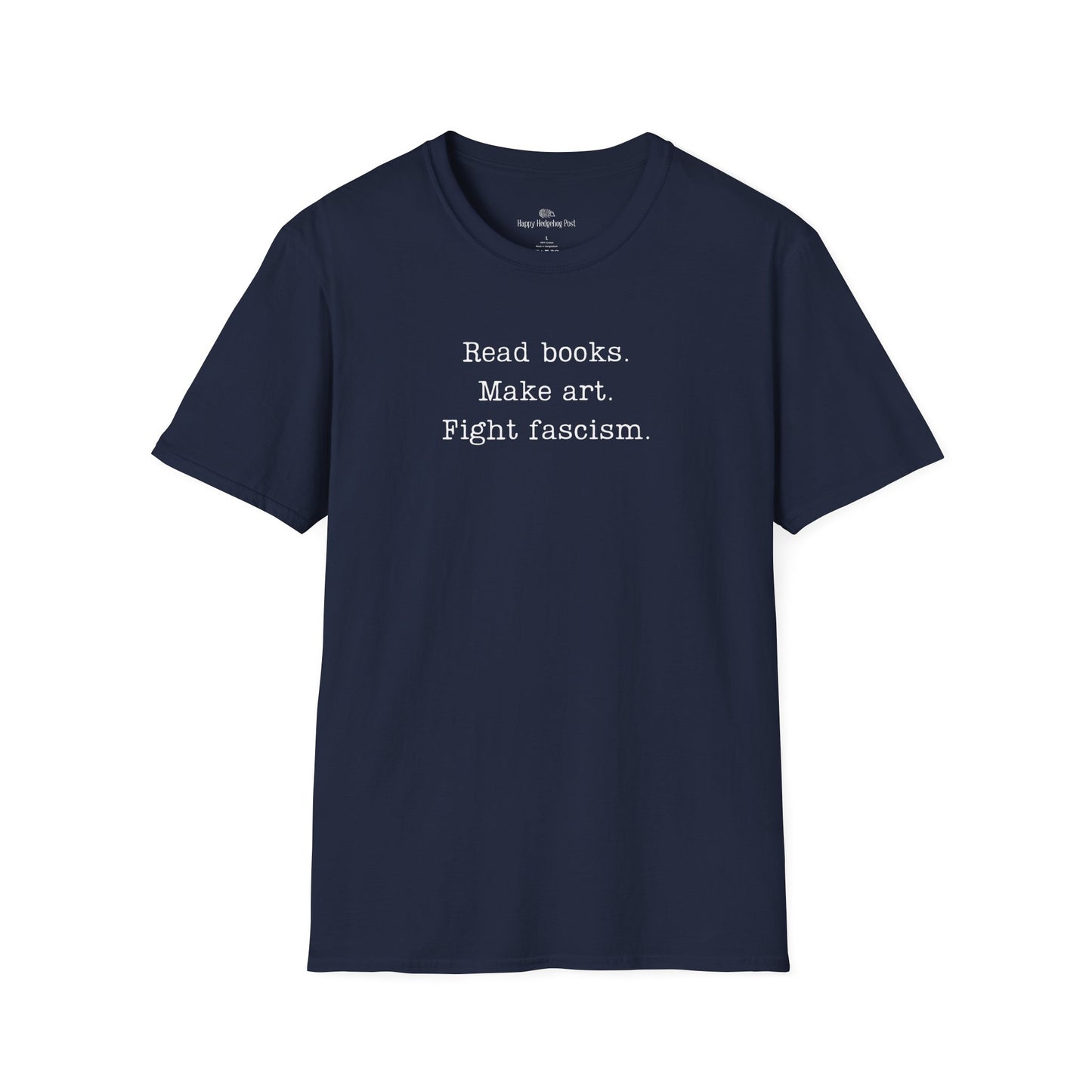 Read Books Make Art Fight Fascism T-Shirt  | Creative Resistance |  ACLU Donation