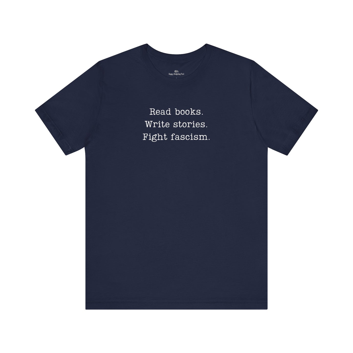 Read Books Write Stories Fight Fascism T-Shirt | Anti-Fascist Protest Tee | Literary Resistance |  ACLU Donation