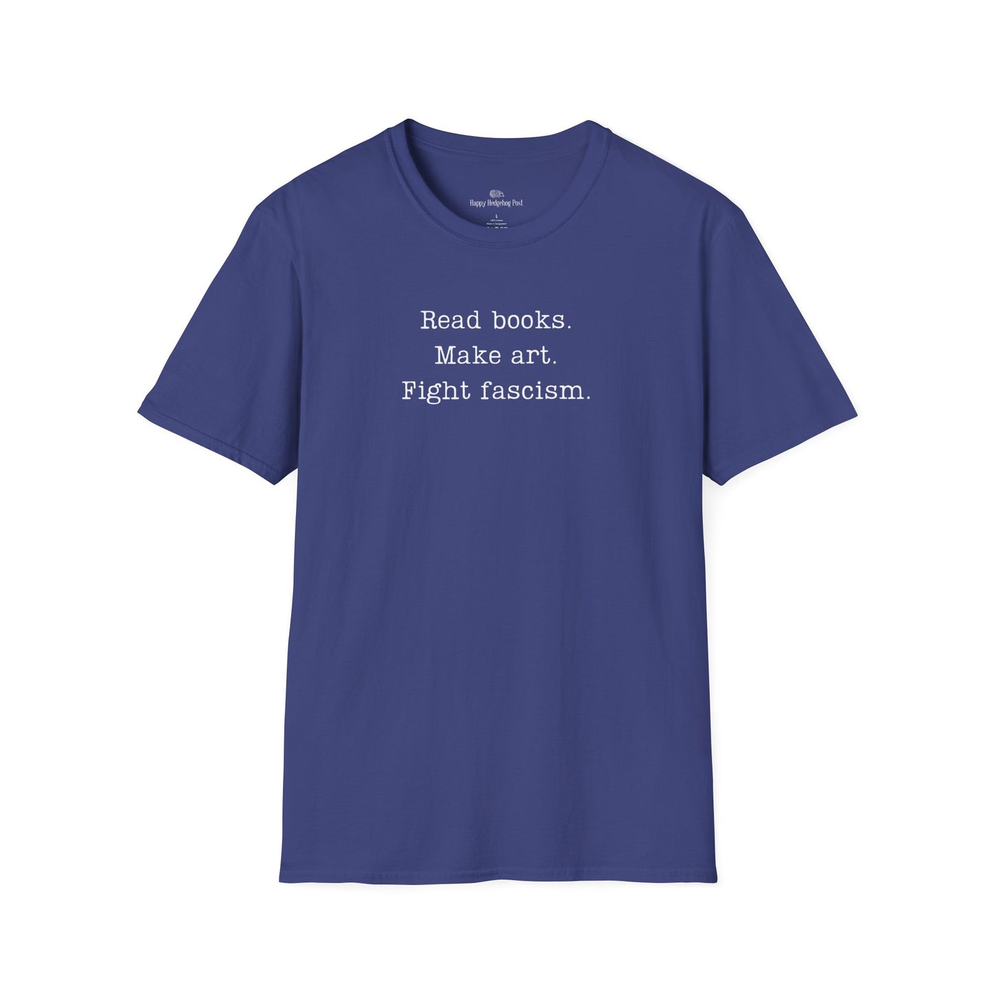 Read Books Make Art Fight Fascism T-Shirt  | Creative Resistance |  ACLU Donation