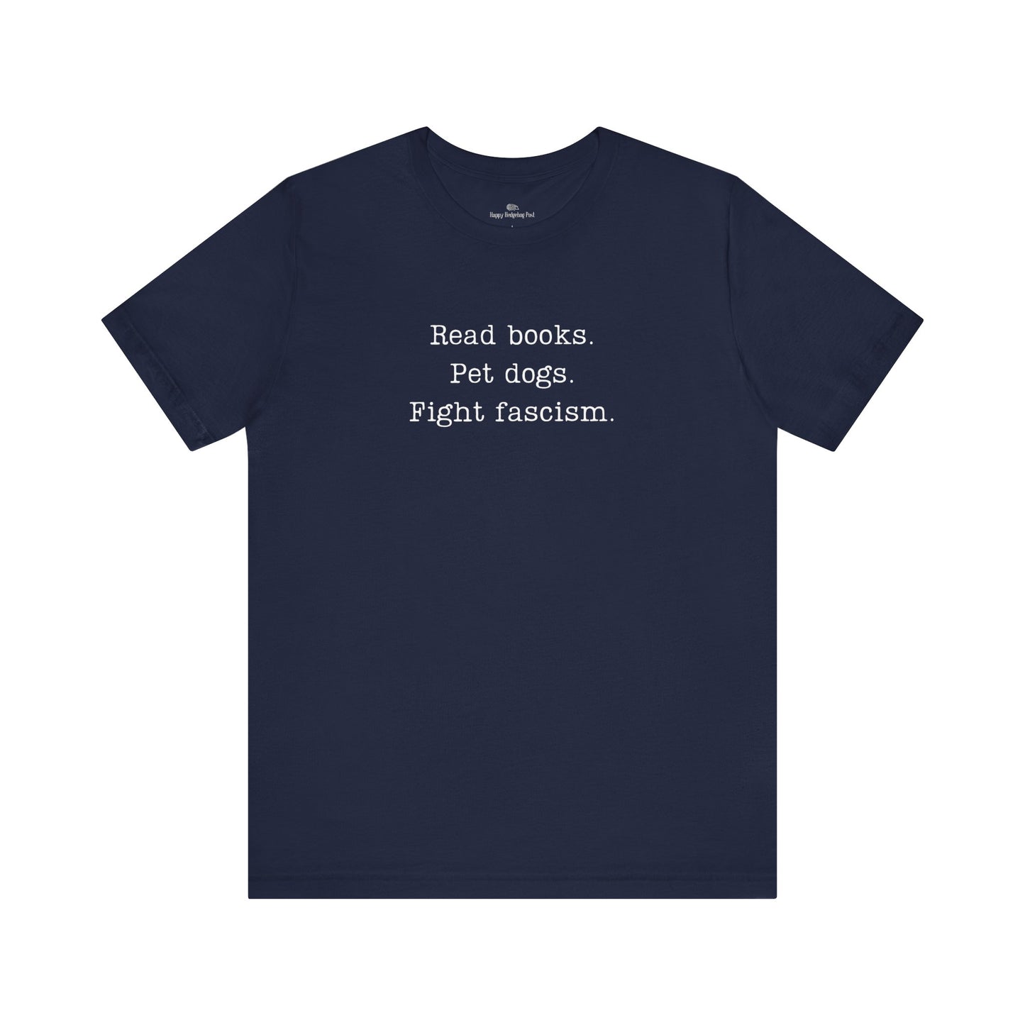 Read Books Pet Dogs Fight Fascism T-Shirt | Anti-Fascist Activist Tee | Dog Lover Resistance | ACLU Donation