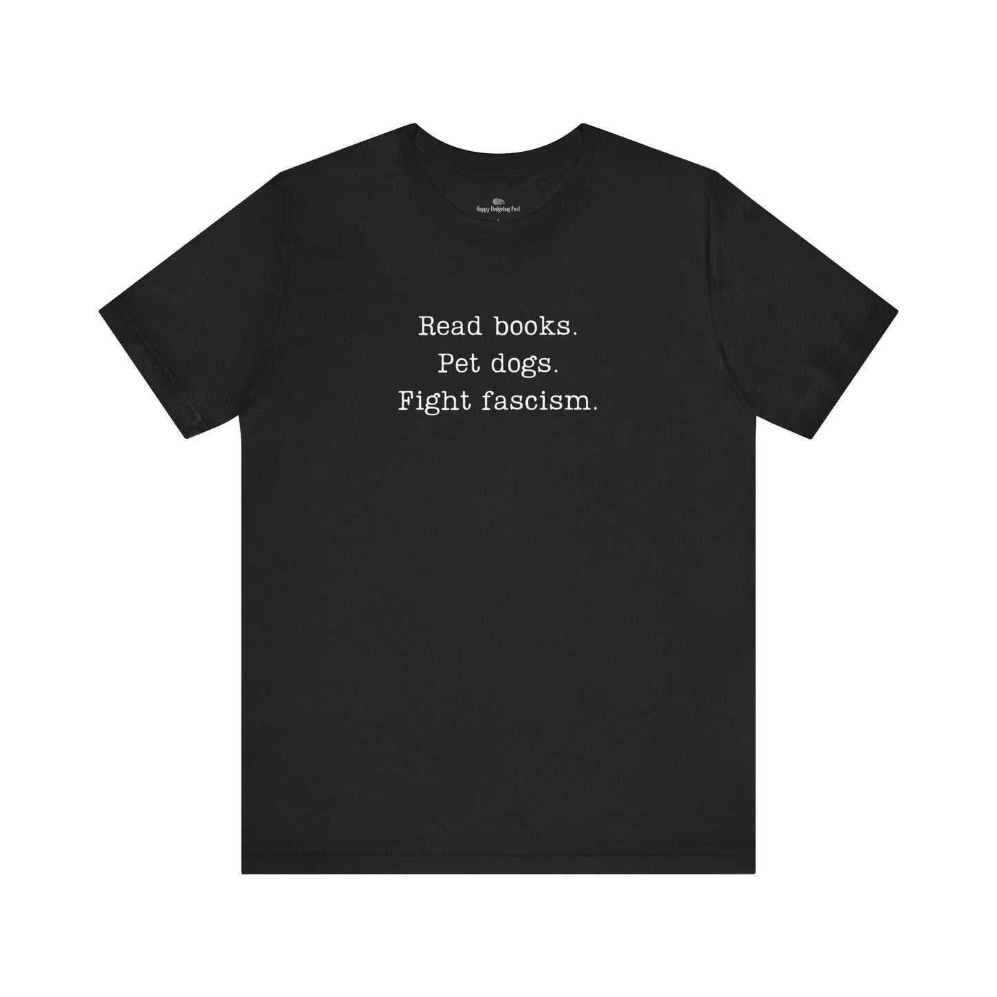 Read Books Pet Dogs Fight Fascism T-Shirt | Anti-Fascist Activist Tee | Dog Lover Resistance | ACLU Donation